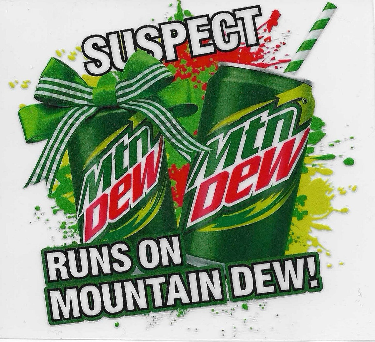 Suspect Runs on Mountain Dew