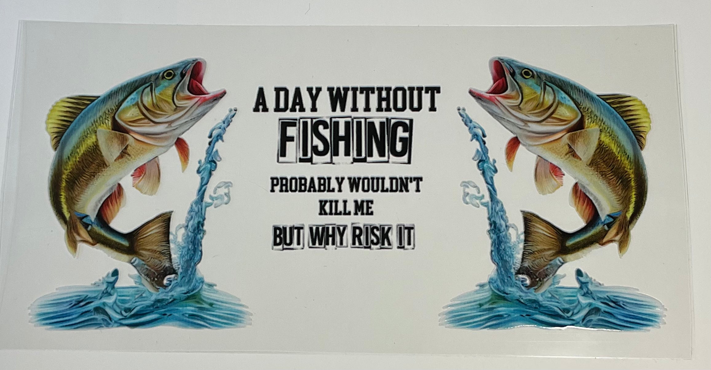 A Day without fishing...