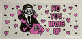 No you hang up... Pink Ghostface