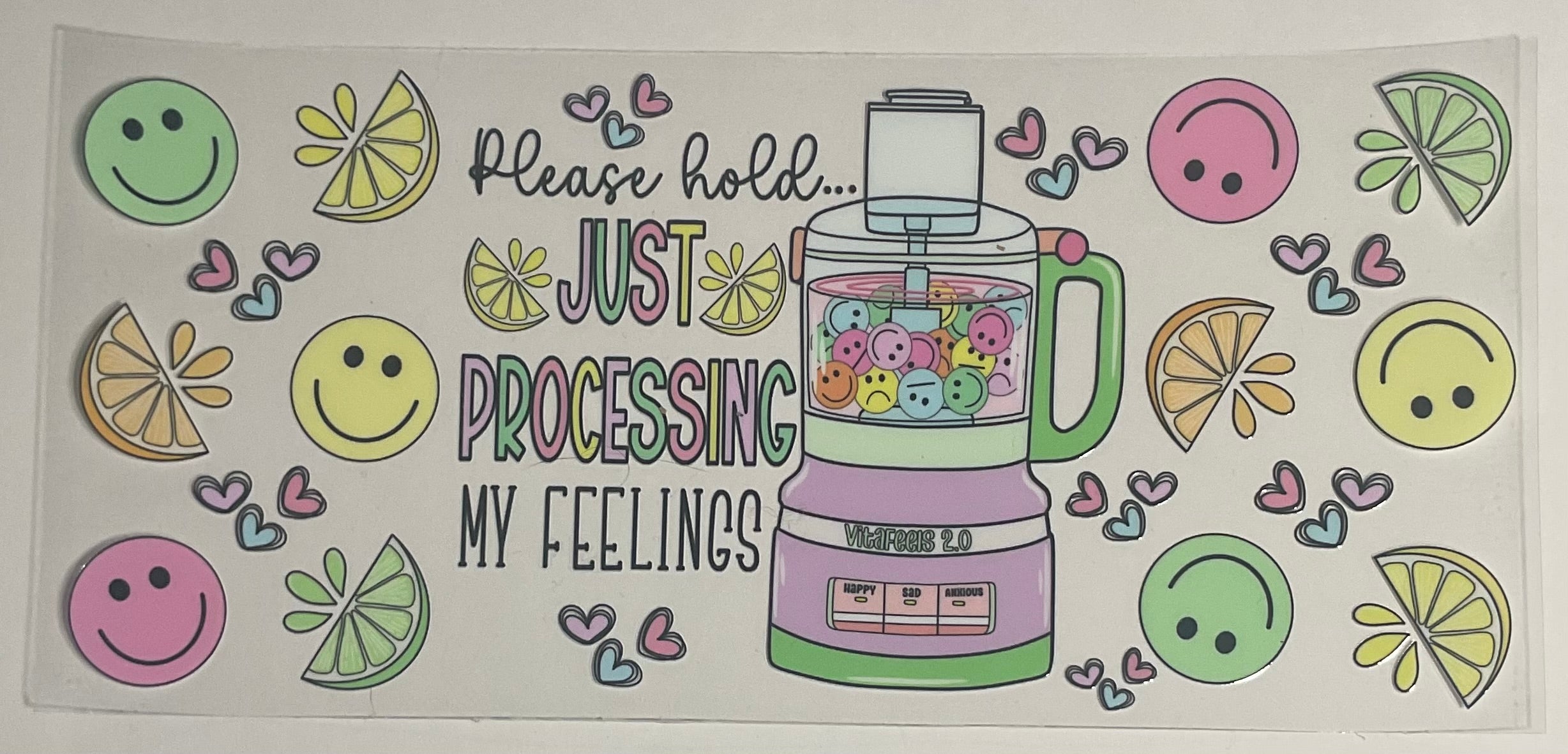 Please Hold... Just processing my feelings