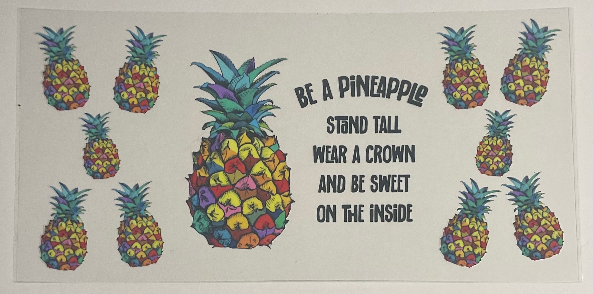 Be a pineapple...