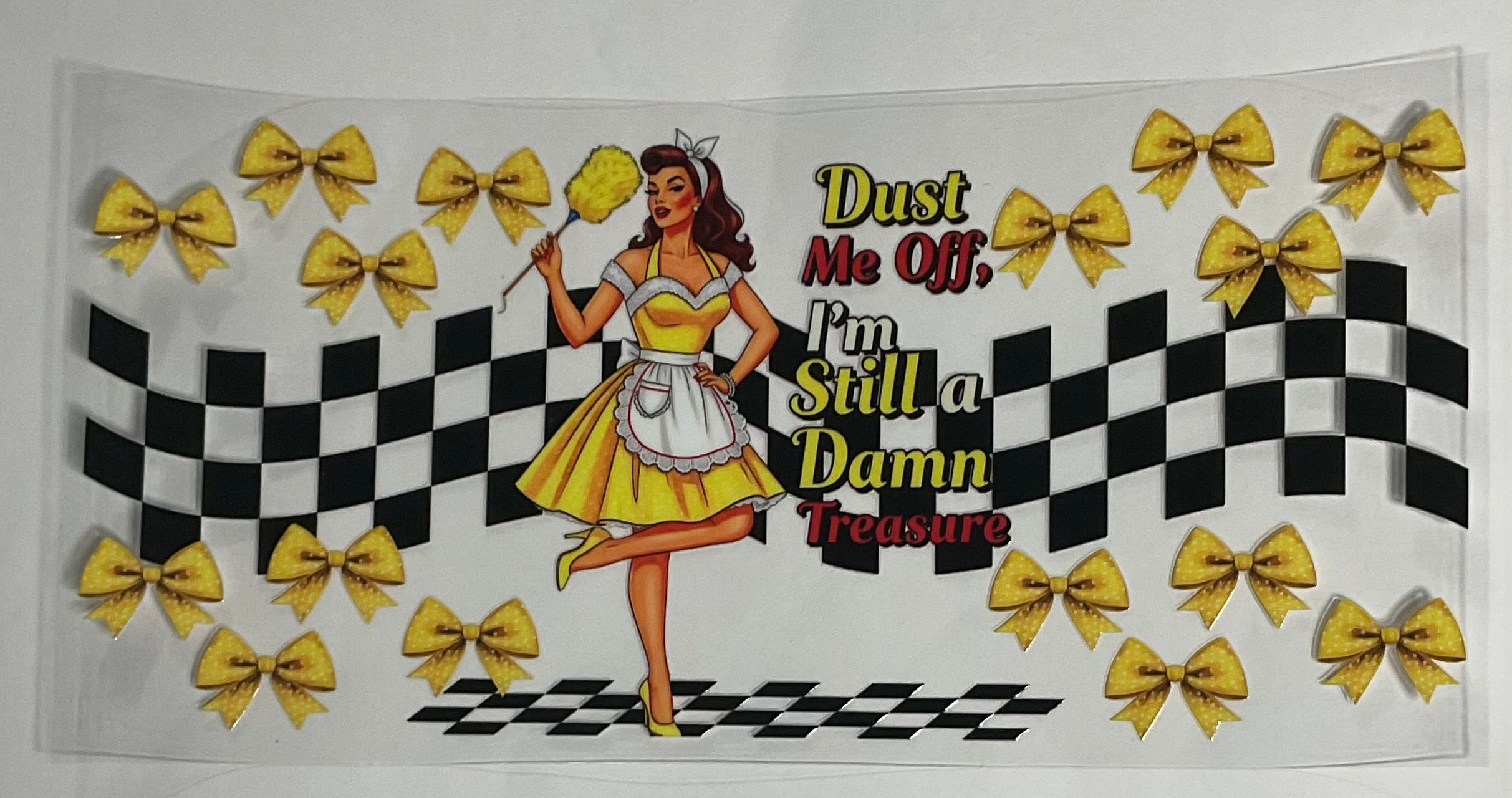 Dust me off, I'm still a damn treasure