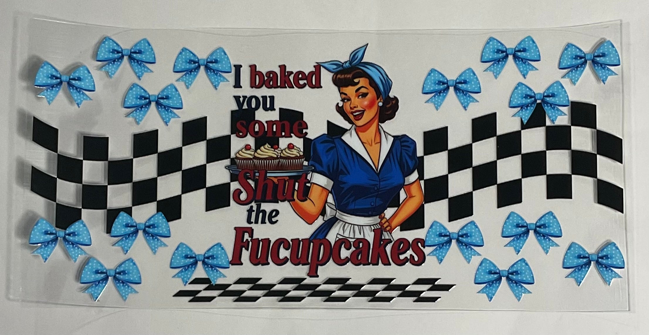 I baked you some shut the fucupcakes