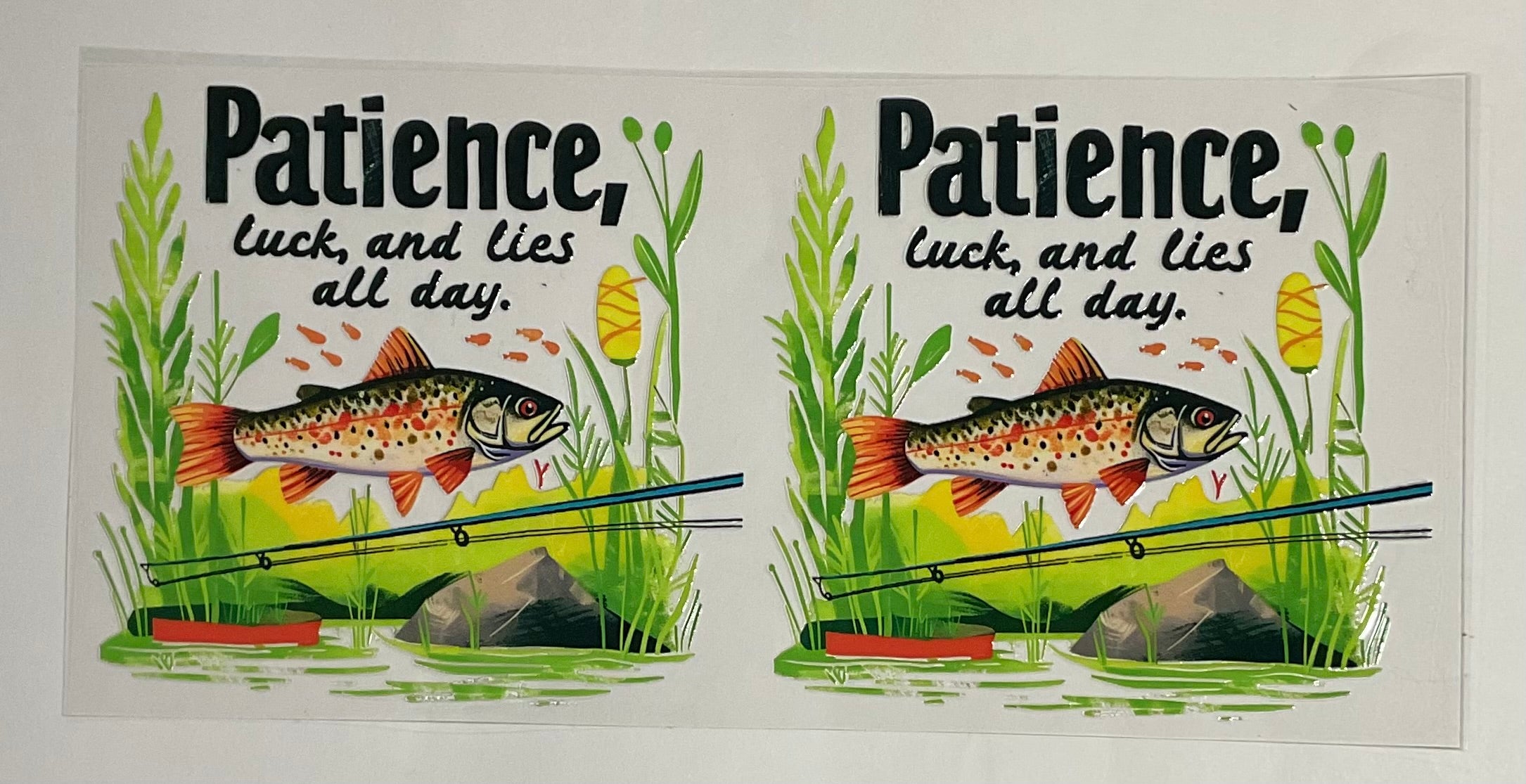 Patience luck, and lies all day