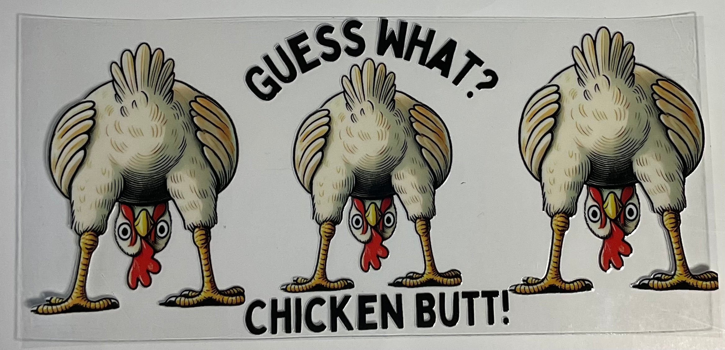 Guess What? Chicken Butt