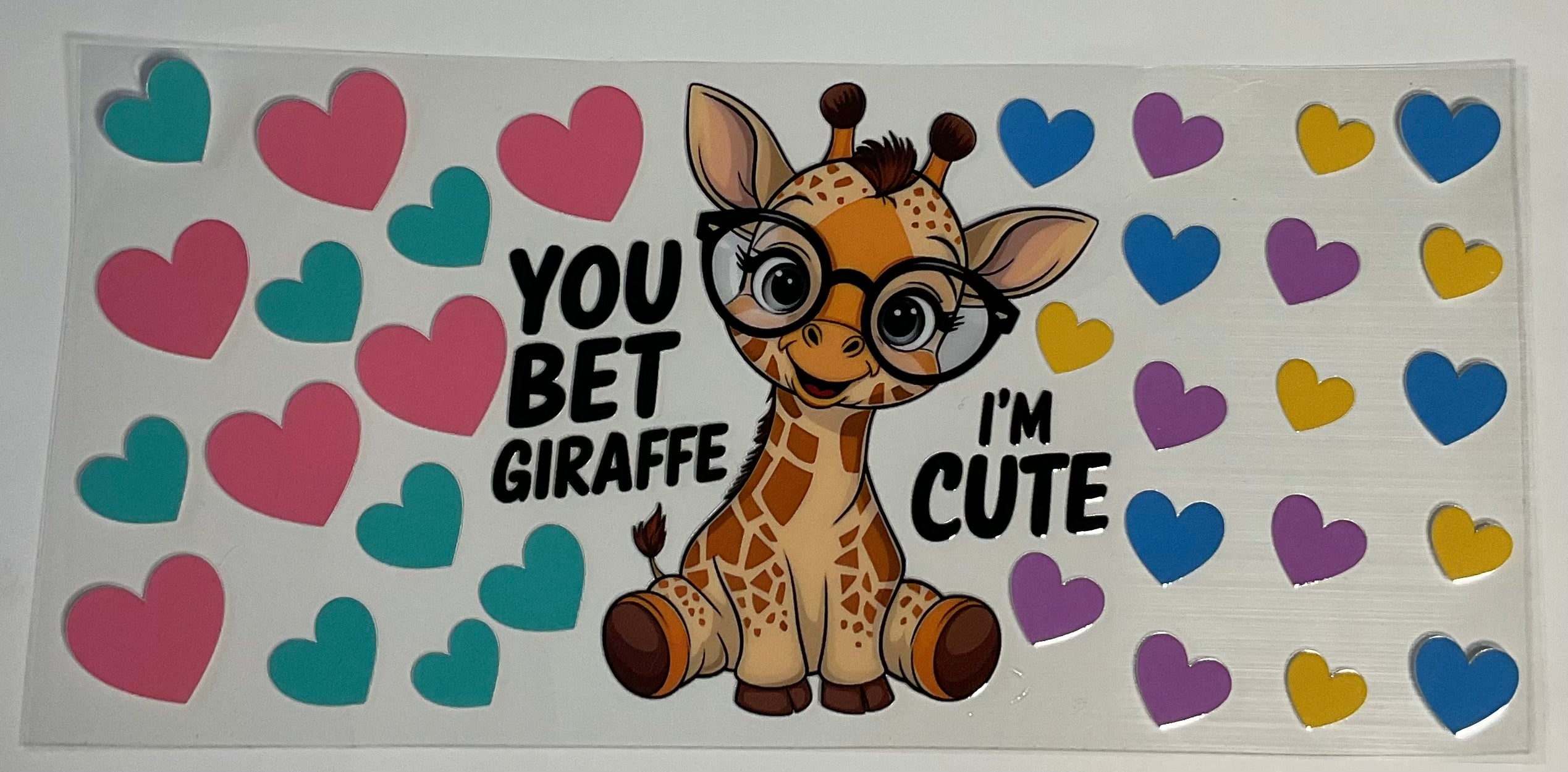 You Bet Giraffe I'm Cute