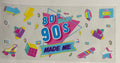 80's Baby 90's Made Me