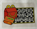 Suspect Runs on Happy Meals