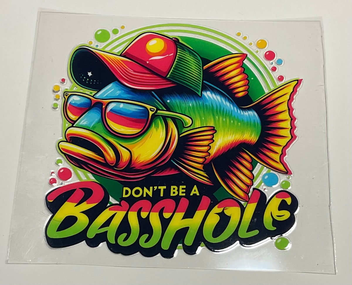 Decal - "Don't be a basshole"