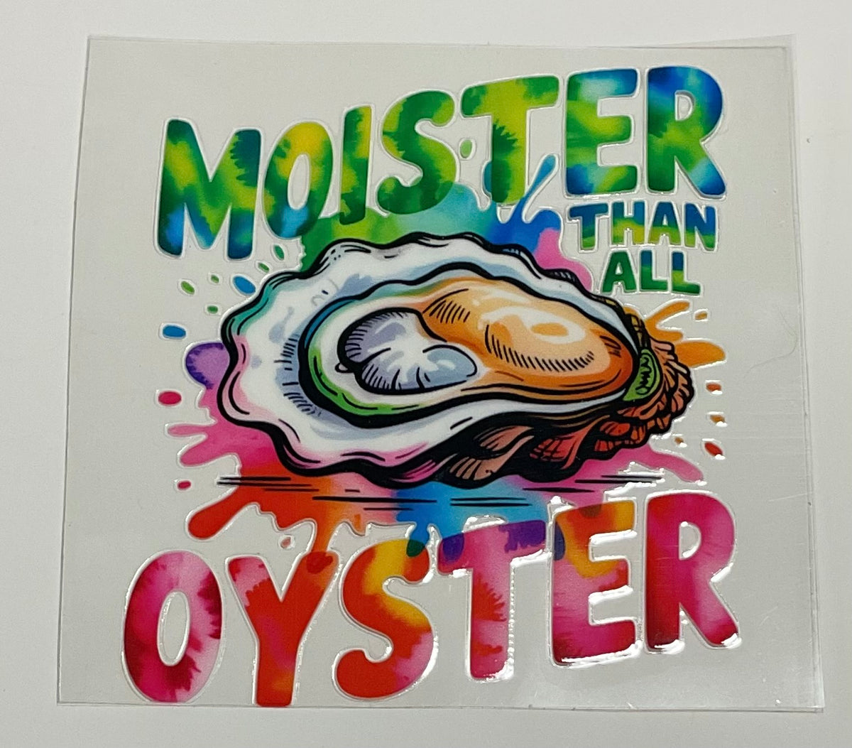 Decal - "Moister than an Oyster" Naughty