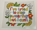 Decal - "I've tried to stop swearing but I c*nt"