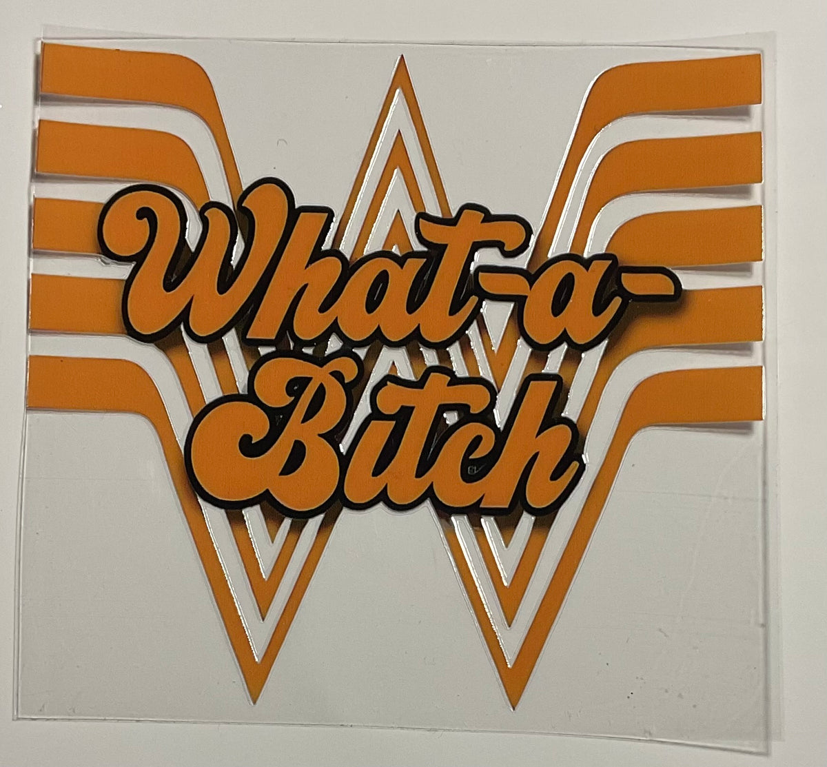 Decal - What-a-B*tch