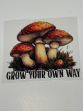 Mushrooms *Grow Your Own Way*