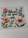 Bloom as you are