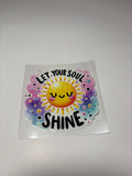 Let Your Soul Shine