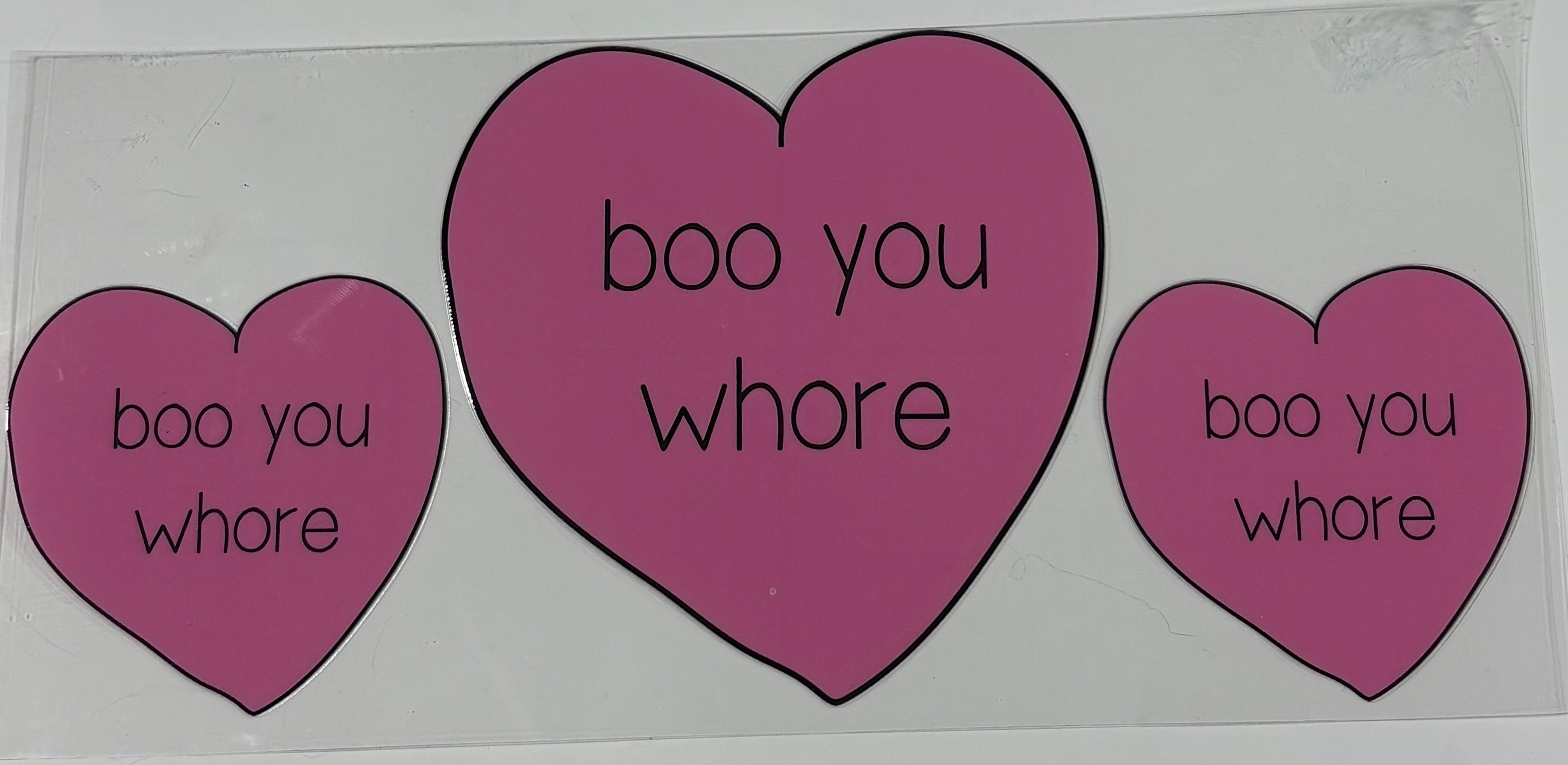 Boo you Wh*re(movie reference)